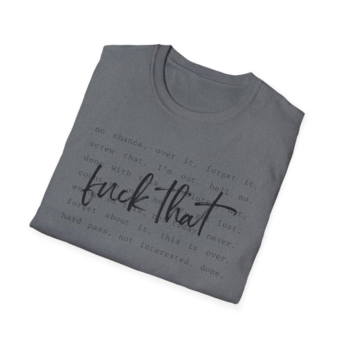 Graphic T-Shirt — "Fuck That" Script Minimalist Tee