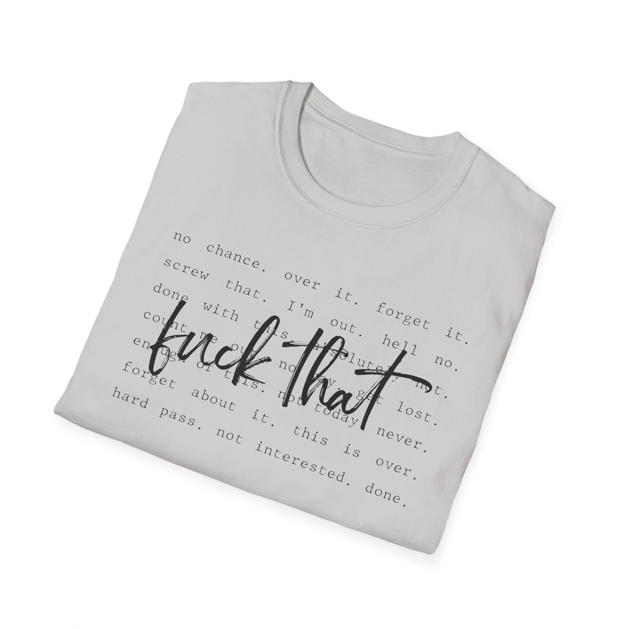 Graphic T-Shirt — "Fuck That" Script Minimalist Tee