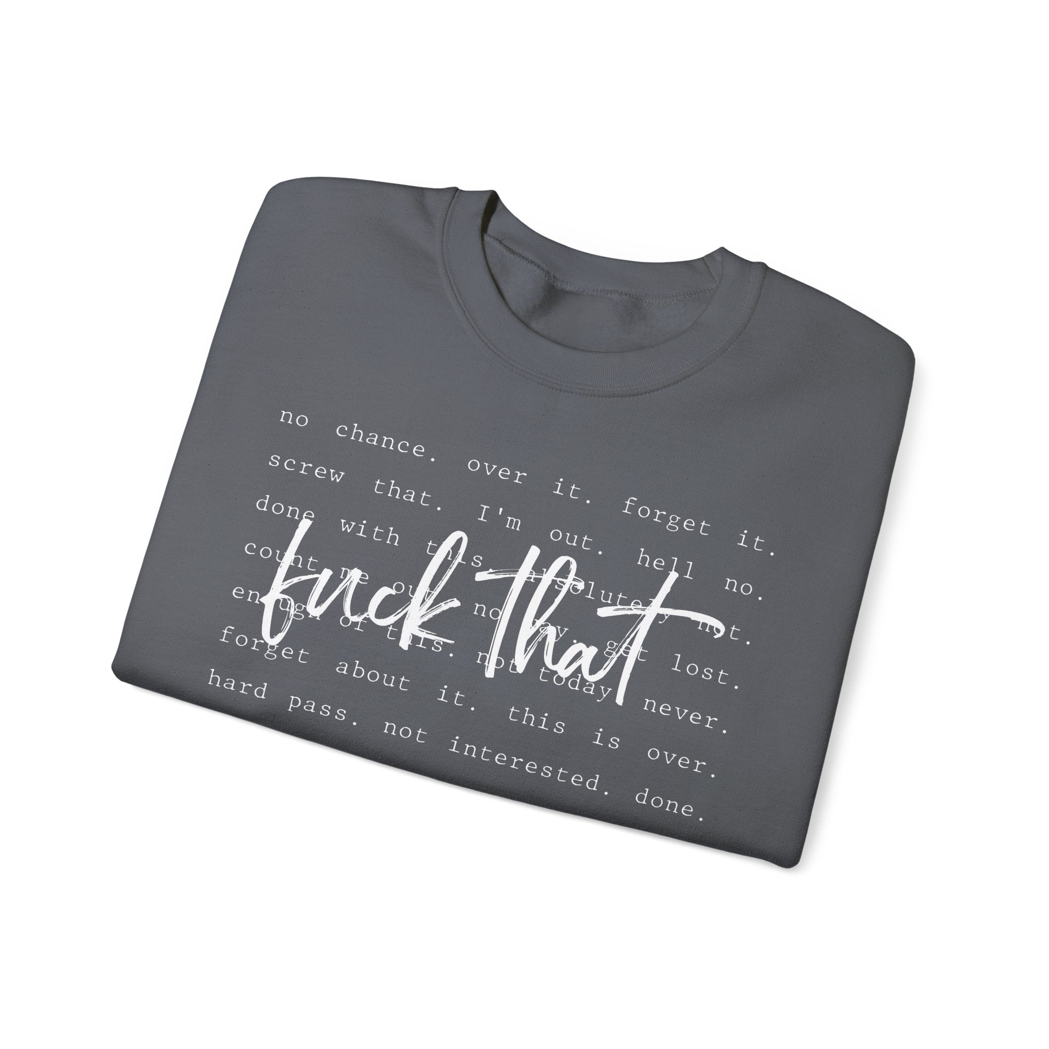 “Fuck That” Graphic Crewneck Sweatshirt – Bold Sarcastic Statement Pullover